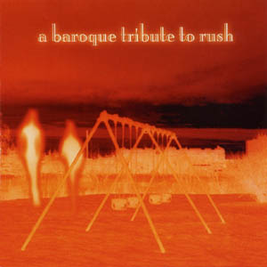 A Baroque Tribute to Rush