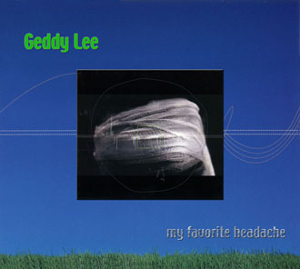 Geddy Lee Single: My Favorite Headache