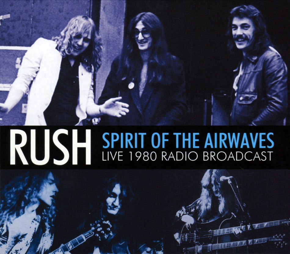 Rush Spirit of the Airwaves Live 1980 Broadcast