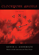 Rush: Clockwork Angels Novel by Kevin J. Anderson