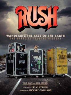 Rush: Wandering the Face of the Earth - The Official Touring History