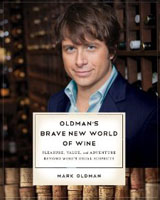Mark Oldman's new book, OLDMAN'S BRAVE NEW WORLD OF WINE