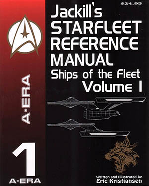 Jackill's Starfleet Reference Manual - Ships of the Fleet, Volume 1