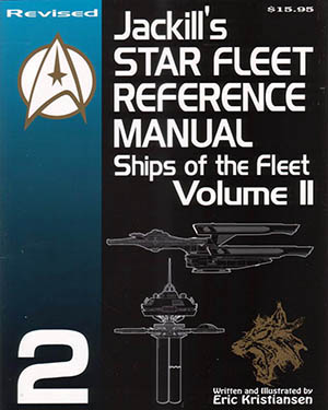 Jackill's Starfleet Reference Manual - Ships of the Fleet, Volume 2