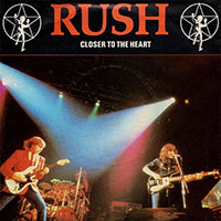 Rush Closer to the Heart (Live) b/w Freewill